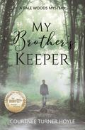 My Brother’s Keeper (A Pale Woods Mystery, #1)