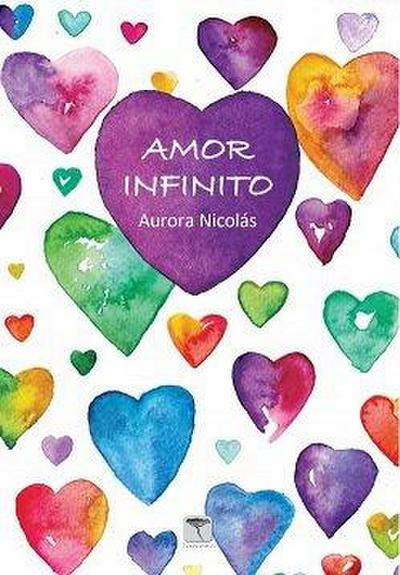 Amor infinito : cuando la vida y la muerte se dan la mano