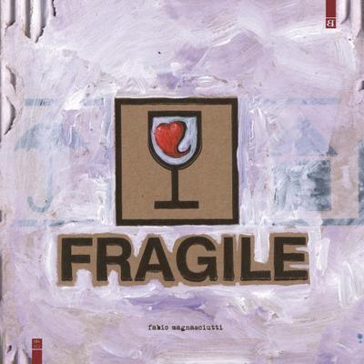 Magnasciutti, F: Fragile