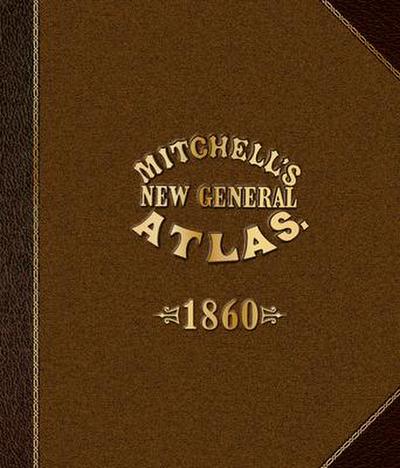 Mitchell’s New General Atlas 1860