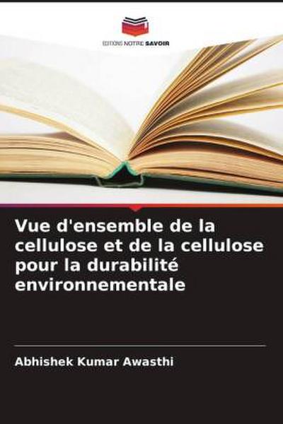Vue d’ensemble de la cellulose et de la cellulose pour la durabilité environnementale