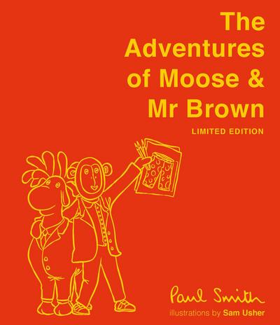 The Adventures of Moose & MR Brown. Signed, Limited Edition