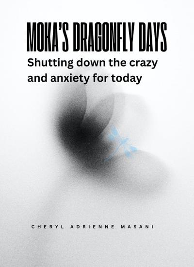 Moka’s Dragonfly Days