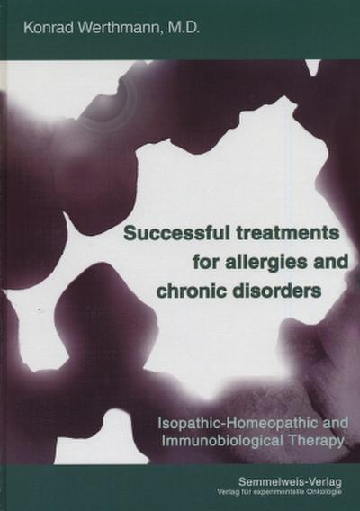 Successful treatments for allergies and chronic disorders