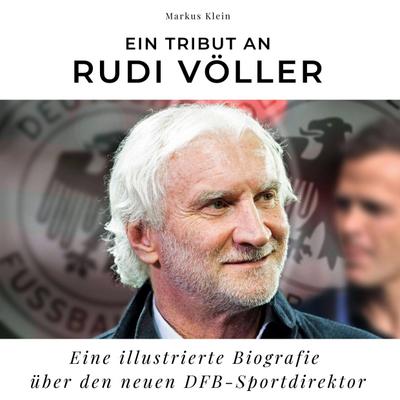 Ein Tribut an <br> Rudi Völler
