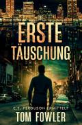 Die erste Täuschung