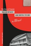 The Rise of Popular Modernist Architecture in Brazil