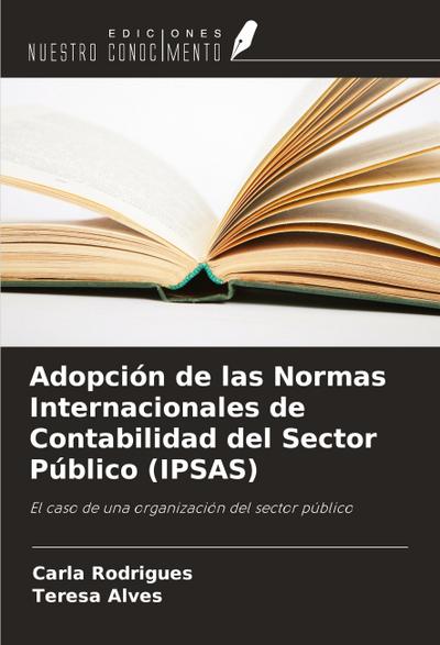 Adopción de las Normas Internacionales de Contabilidad del Sector Público (IPSAS)