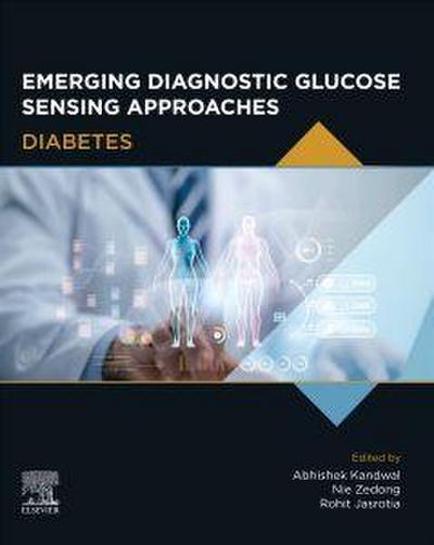 Emerging Diagnostic Glucose Sensing Approaches
