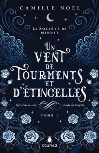 La société de minuit, t1 - Un vent de tourments et d’’étincelles