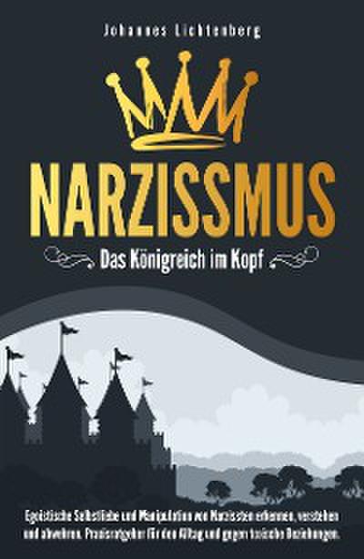 Narzissmus - Das Königreich im Kopf