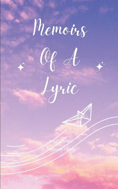 Memoirs Of A Lyric