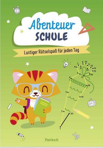 Abenteuer Schule: Lustiger Rätselspaß für jeden Tag | Für Kinder ab 5 Jahren für die Vorschule oder zur Einschulung (Zur Einschulung & für die Schultüte)