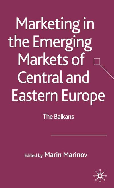 Marketing in the Emerging Markets of Central and Eastern Europe