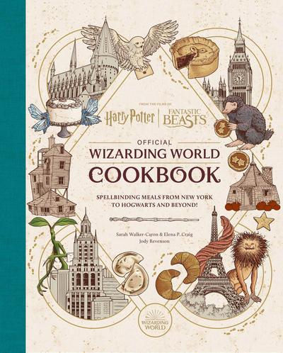 Harry Potter and Fantastic Beasts: Official Wizarding World Cookbook