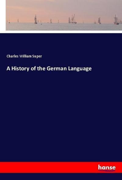 A History of the German Language
