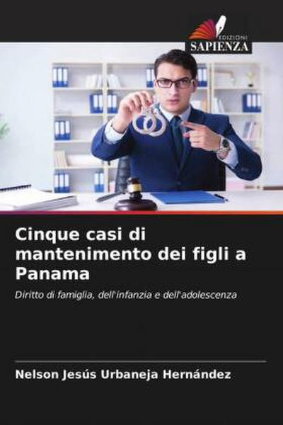 Cinque casi di mantenimento dei figli a Panama