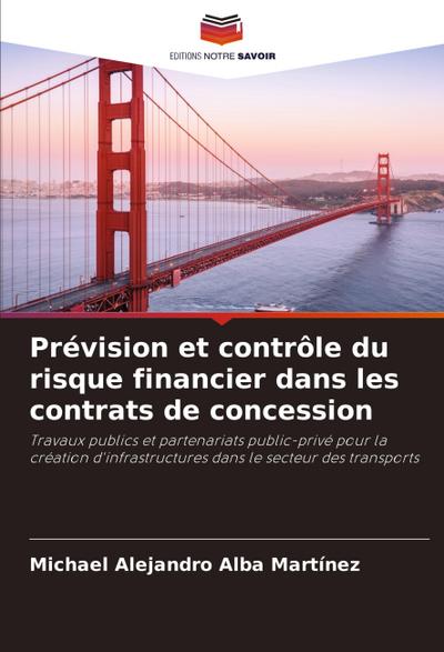 Prévision et contrôle du risque financier dans les contrats de concession