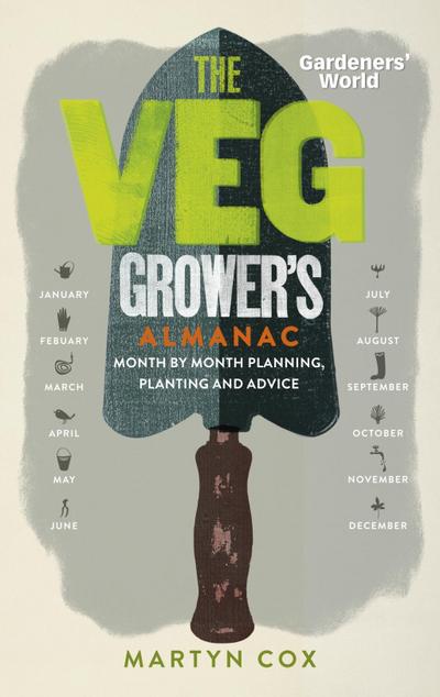 Gardeners’ World: The Veg Grower’s Almanac