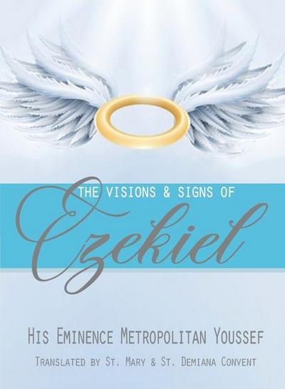 The Visions & Signs of Ezekiel