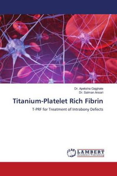 Titanium-Platelet Rich Fibrin