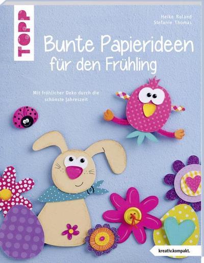 Bunte Papierideen für den Frühling