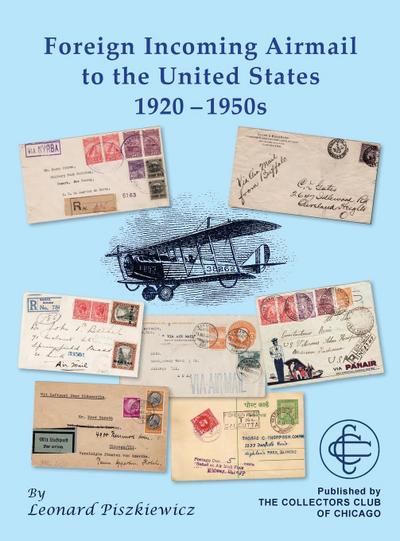 Foreign Incoming Airmail to the United States 1920 - 1950s