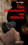 Der Vierfachmord von Stötteritz von Jan Flieger | Ebook