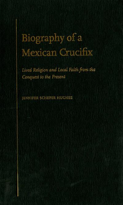 Biography of a Mexican Crucifix