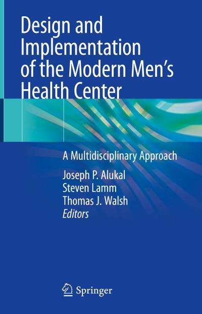 Design and Implementation of the Modern Men’s Health Center