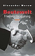Beutewelt VI. Friedensdämmerung
