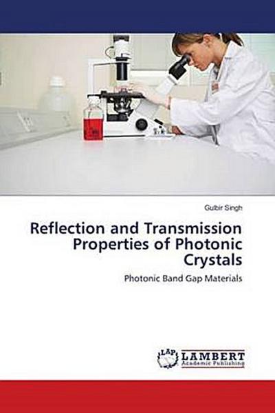Reflection and Transmission Properties of Photonic Crystals