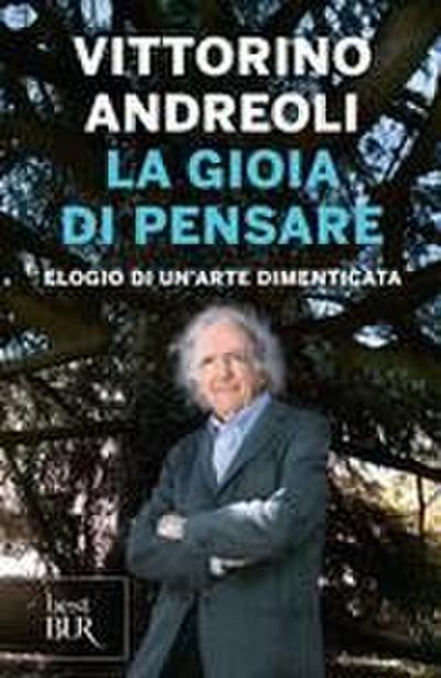 La gioia di pensare. Elogio di un’arte dimenticata
