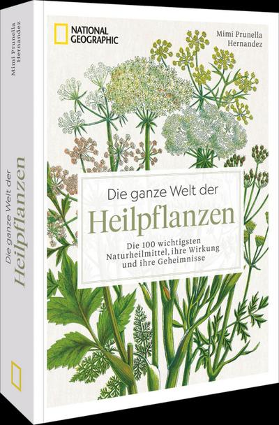 Die ganze Welt der Heilpflanzen