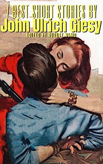 7 best short stories by John Ulrich Giesy