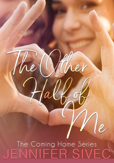 The Other Half of Me (The Coming Home Series, #1)