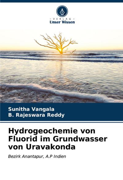 Hydrogeochemie von Fluorid im Grundwasser von Uravakonda