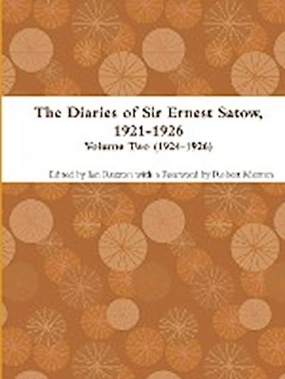 The Diaries of Sir Ernest Satow, 1921-1926 - Volume Two (1924-1926)