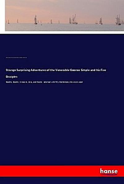 Strange Surprising Adventures of the Venerable Gooroo Simple and his Five Disciples