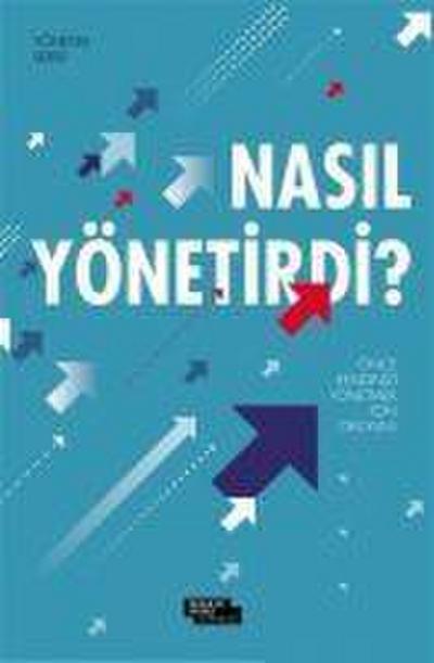 Nasil Yönetirdi