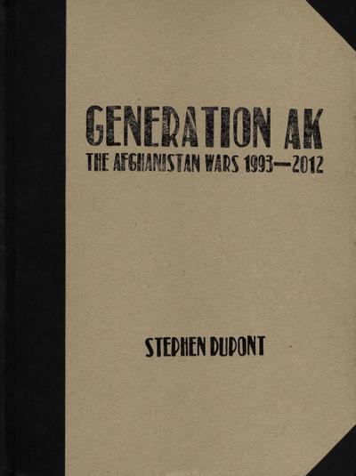 Generation AK:: The Afghanistan Wars 1993-2012