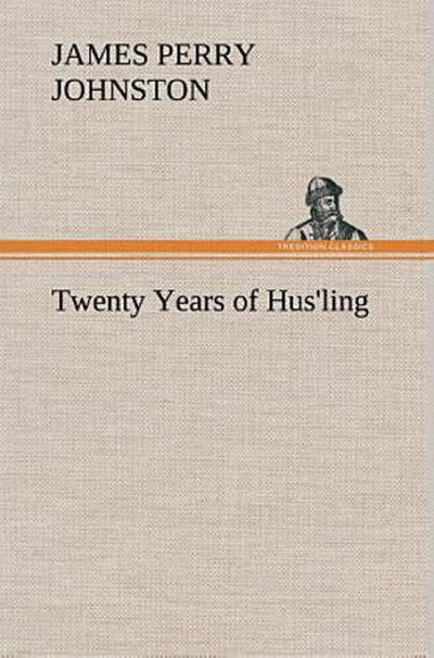 Twenty Years of Hus’ling
