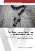 Das Exorzismusritual der Katholischen Kirche