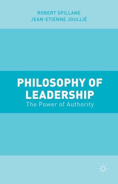 Philosophy of Leadership: The Power of Authority