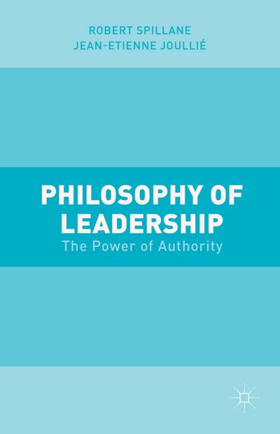 Philosophy of Leadership: The Power of Authority