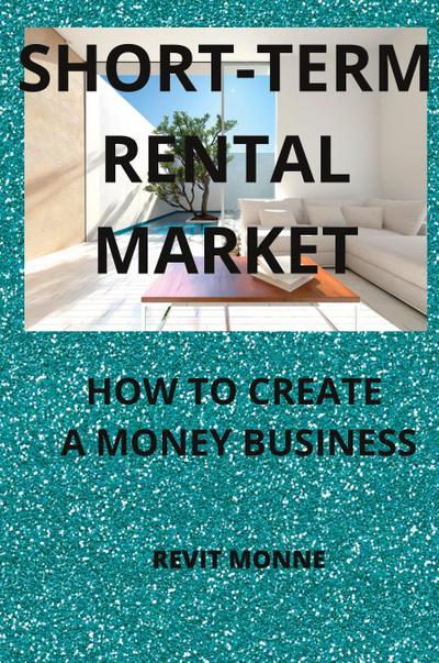 SHORT-TERM RENTAL MARKET