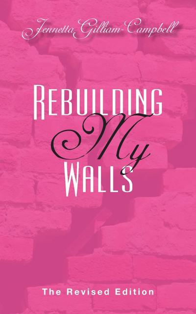 Rebuilding My Walls