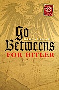 Go-Betweens for Hitler