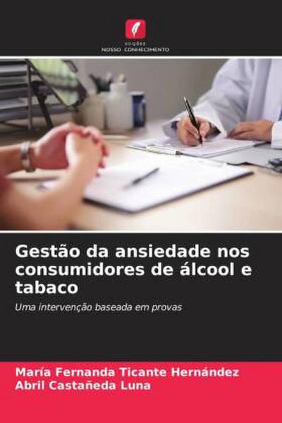 Gestão da ansiedade nos consumidores de álcool e tabaco