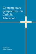 Contemporary Perspectives on Catholic Education